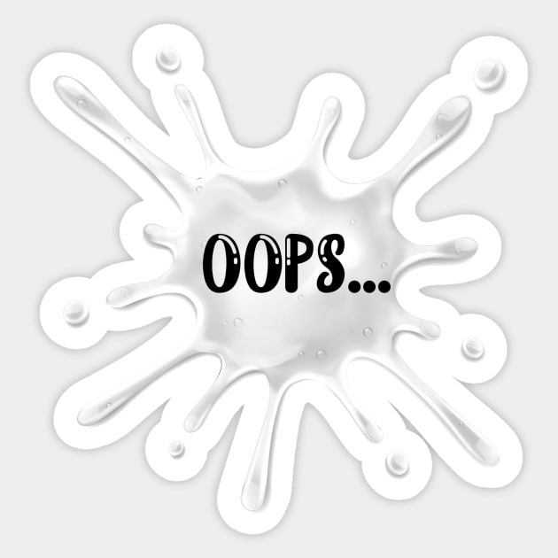 OOPS... Sticker by DejaReve